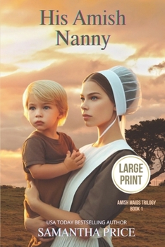 His Amish Nanny - Book #1 of the Amish Maids Trilogy