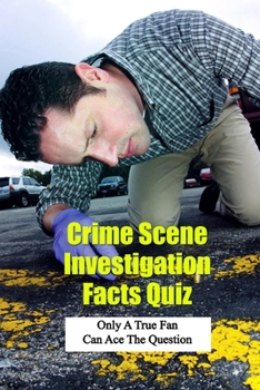 Paperback Crime Scene Investigation Facts Quiz: Only A True Fan Can Ace The Question Book