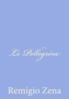Paperback Le Pellegrine [Italian] Book