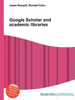 Paperback Google Scholar and Academic Libraries Book
