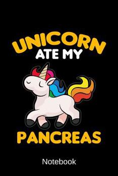 Paperback Notebook - Unicorn Ate My Pancreas: Diabetes Diary Book