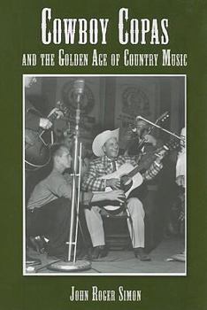 Hardcover Cowboy Copas and the Golden Age of Country Music Book