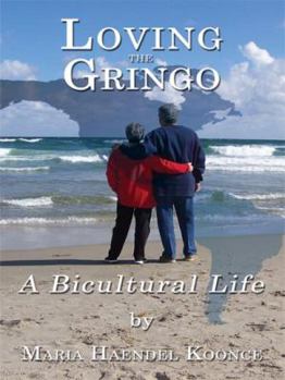 Loving the Gringo: A Bicultural Life