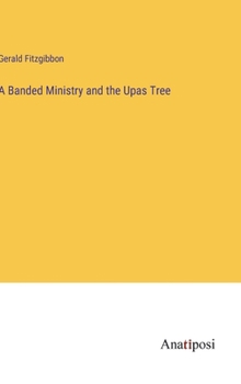 A Banded Ministry and the Upas Tree