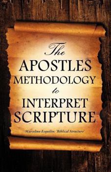 Paperback The Apostles Methodology to Interpret Scripture Book