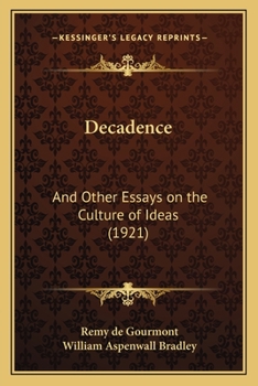 Decadence and Other Essays on the Culture of Ideas