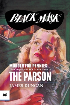 Paperback Murder for Pennies: The Complete Black Mask Cases of the Parson Book