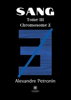 Paperback Sang: Tome III Chromosome Z [French] Book