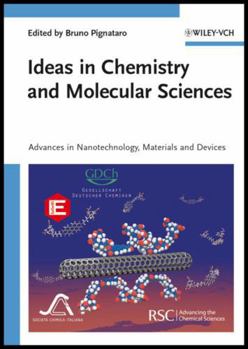 Ideas in Chemistry and Molecular Sciences: Advances in Nanotechnology, Materials and Devices