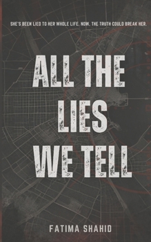 All The Lies We Tell (The Secrets We Keep)