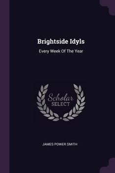 Paperback Brightside Idyls: Every Week Of The Year Book