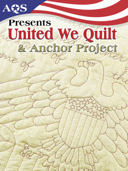 Paperback Aqs Presents: United We Quilt & Anchor Project Book