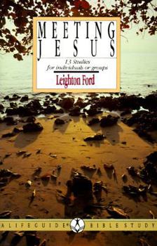 Paperback Meeting Jesus: 13 Studies for Individual or Groups (Lifeguide Bible Studies) Book