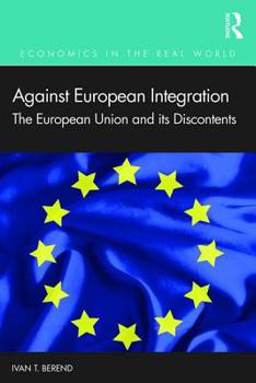 Paperback Against European Integration: The European Union and its Discontents Book