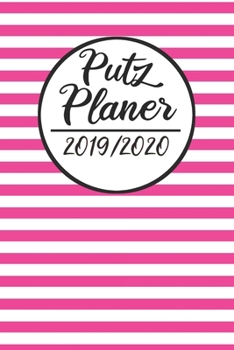 Paperback Putz Planer 2019 / 2020: Haushaltsplaner 2019 2020 - Putzplan A5, Haushaltskalender, Timer, Uni Planer [German] Book