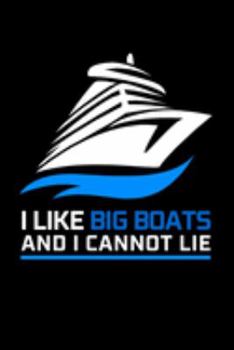 Paperback I Like Big Boats and I Cannot Lie: Lined A5 Notebook for Sea Journal Book