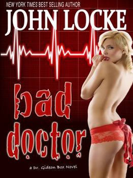 Paperback Bad Doctor: a Dr. Gideon Box Novel Book