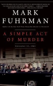 Paperback A Simple Act of Murder: November 22, 1963 Book