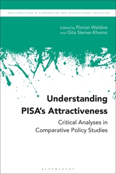 Paperback Understanding Pisa's Attractiveness: Critical Analyses in Comparative Policy Studies Book