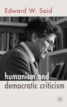 Paperback Humanism and Democratic Criticism Book