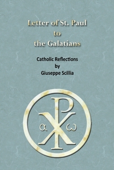 Paperback The Letter of St. Paul to the Galatians: Catholic Reflections Book