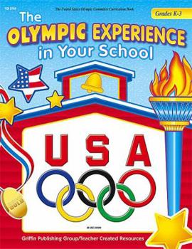 Paperback The Olympic Experience in Your School: Grades K-3 Book