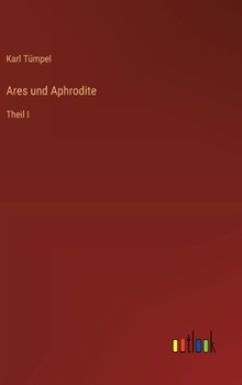 Hardcover Ares und Aphrodite: Theil I [German] Book