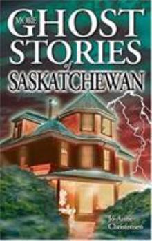 Paperback More Ghost Stories of Saskatchewan Book