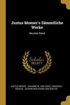 Paperback Justus Moeser's S?mmtliche Werke: Neunter Band [German] Book