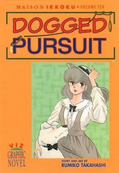 Maison Ikkoku, Volume 10: Dogged Pursuit - Book #10 of the Maison Ikkoku (Viz 1st Edition)