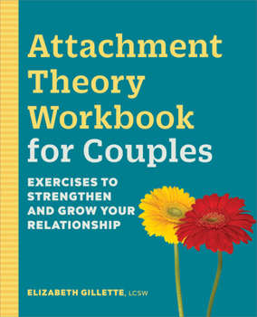 Paperback Attachment Theory Workbook for Couples: Exercises to Strengthen and Grow Your Relationship Book