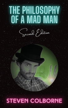 Paperback The Philosophy of a Mad Man Book