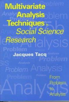 Paperback Multivariate Analysis Techniques in Social Science Research: From Problem to Analysis Book
