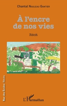 Paperback A l'encre de nos vies [French] Book
