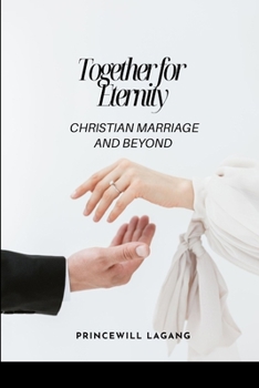 Paperback Together for Eternity: Christian Marriage and Beyond Book