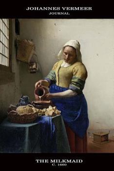 Paperback Johannes Vermeer Journal: The Milkmaid: 100 Page Notebook/Diary Book