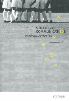 Paperback Strategic Communication: Principles and Practice Book