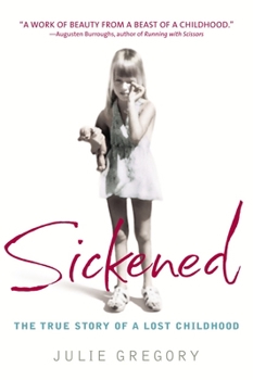 Paperback Sickened: The True Story of a Lost Childhood Book