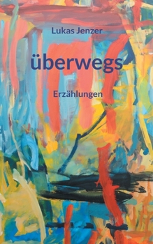 Paperback überwegs: Erzählungen [German] Book