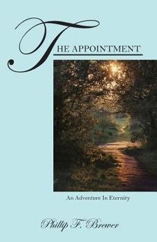 Paperback The Appointment: An Adventure In Eternity Book