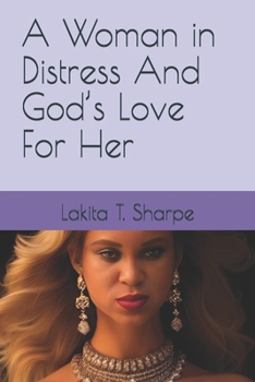 A Woman in Distress And God’s Love For Her