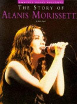Paperback Alanis Morissette: The Story Of... Book