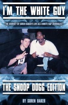 Paperback I'm The White Guy - The Snoop Dogg Edition Book