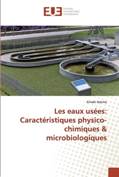 Paperback Les eaux usées: Caractéristiques physico-chimiques & microbiologiques [French] Book