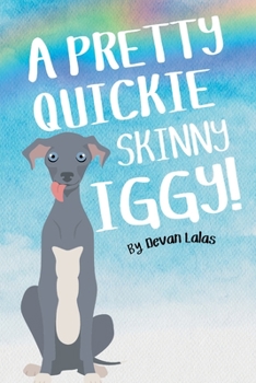 Paperback A Pretty Quickie Skinny Iggy! Book