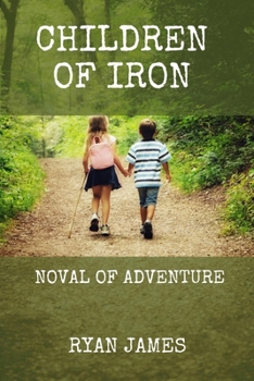 Paperback Children of Iron: Noval of Adventure Book
