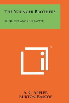 Paperback The Younger Brothers: Their Life And Character Book