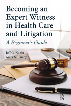 Paperback Becoming an Expert Witness in Health Care and Litigation: A Beginner's Guide Book