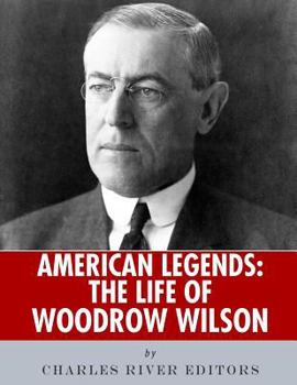 Paperback American Legends: The Life of Woodrow Wilson Book