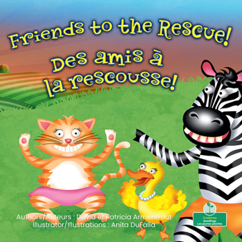 Friends to the Rescue (Des amis à la rescousse!) Bilingual Eng/Fre (Être à son meilleur (Being Your Best) Bilingual) (English and French Edition)